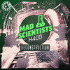 Deconstruction (Original Mix) - Mad Scientists
