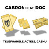 Telefoanele, actele, Cashu (Explicit) - Cabron&DOC&Alexandru Minculescu&Vlad Munteanu