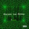 Escape the Matrix (Explicit) - Skyywavy