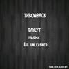 THROWBACK (feat. DAYLYT, PARADOX & LIL UNLEASHED) (Explicit) - Unleashed&Daylyt&LIL UNLEASHED&PARADOX