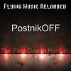 The First Day In Her Life (Original Mix) - PostnikOFF