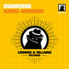 Hang Around (Original Mix) - Diamond (UK)