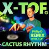 Cactus Rhythm (Philip D Radio Mix) - X-Tof&TLB