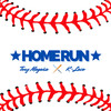 Home Run - Tony Magaña&K-Laco