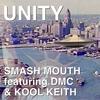 Unity - Smash Mouth&DMC&Kool Keith