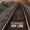 How Long (Vocal Mix) - Stimulate