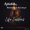 Life Lessons (Explicit) - Ajthekid&Maine the God&Dela the Fella