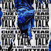 CHICCEN TALK (Explicit) - Cuz Lightyear&Killer Mike