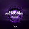 Taker (Original Mix) - Doze&Lois Plugged