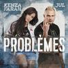 Problèmes - Kenza Farah&Jul