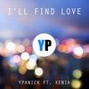 I'll Find Love(feat. Xenia) - Ypanick&Xenia