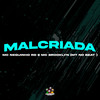 Malcriada (Explicit) - Mc Neguinho RD&MC Brooklyn&MT NO BEAT