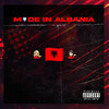 Made In Albania (Explicit) - Leaderbrain&Trannos&Gosei