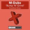 Bump 'N' Grind (Original Mix) - M-Dubs&Lady Saw&Secret Agent