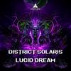 Lucid Dream - District Solaris