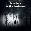 In the Darkness - Devastator