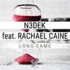 Long Game (Original Mix) - N3dek&Rachael Caine