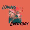 Loving Everyday - 黄铃凯