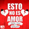 Esto No Es Amor - 2ble Jay&Edzone