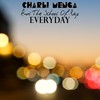 Everyday (Explicit) - Charli Menga&The School Of Rap