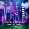 Strangers In The Night (Extended Mix) - EMKR&Azael&Jaime Deraz