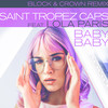 Baby Baby (Block & Crown Nu Disco Clubmix) - Saint Tropez Caps&Lola Paris&Block & Crown