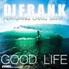 Good Life (Radio Edit) - DJ F.R.A.N.K&Craig Smart