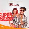 Super Woman - Manix