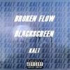 Kalt (Explicit) - Broken Flow&Black Screen