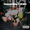 Thousand Miles(F*ck you) (Explicit) - Dead Eyez'