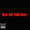 MTG Ela Só Tem DZ6 (Explicit) - Dj Brunin XM