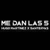 Me dan las 5 (feat. Nini & Vermouth L'Essence) - Santervás&Nini&Vermouth L'Essence