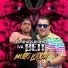 Muito Louca - DJ Brinquinho&MC Ben