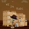 We Da Plugs(feat. Sassy B, Bud Da Plug & YaBoi Black) (Explicit) - Sho Cheese&Sassy B&Bud Da Plug&YaBoi Black