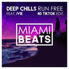 Run Free (8D TikTok Edit) - Deep Chills&IVIE