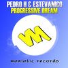 Progressive Dream (Original Mix) - Pedro H&Estevanico