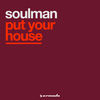 Put Your House (Original) - SoulMan