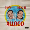 Alloco (Explicit) - Deal-M&Sway