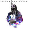 10 Toes (Explicit) - DEUCE THE TRUTH