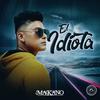 El Idiota - Makano