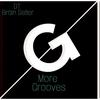 More Grooves (Original Mix) - DT&BRAIN SETTER