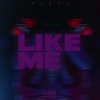 Like me (Explicit) - Rakka