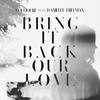 Bring It Back, Our Love (Original Mix) - Collioure&Danielle Freeman