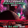 Today (Psy Trance Fullon Power 2021 DJ Mixed) - Candlefields