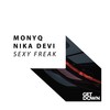 Sexy Freak (Original Mix) - MONYQ&Nika Devi