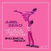 La La La(Patrick Swayze) (Balencia Remix|Balencia Remix) - Abel Zero&Balencia