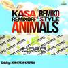 Animals (Original Mix) - Kasa Remixoff&Remiko Style