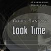 Look Time (Original Mix) - Chris Santana