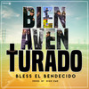 Bienaventurado - Bless El Bendecido