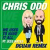 We Used To Have It All (DGuan Radio Remix) - Chris Odd&Jess Hayes